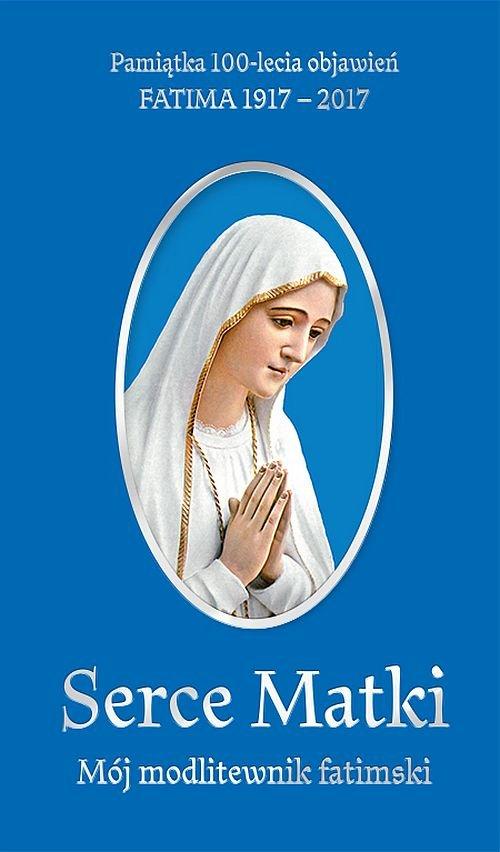 Serce Matki. Mój modlitewnik fatimski - obrazek 1