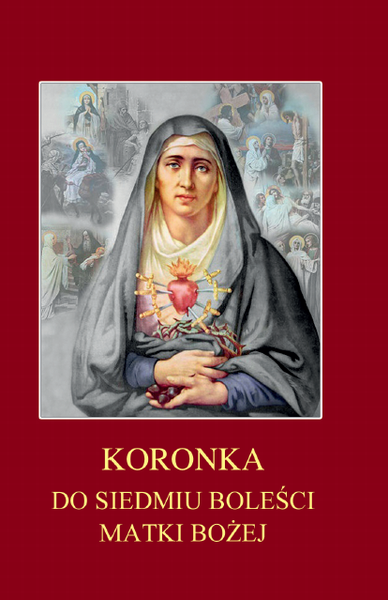 Koronka do Siedmiu Boleści Matki Bożej