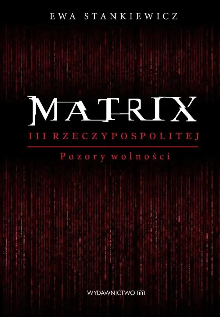 Matrix III Rzeczypospolitej. Pozory wolności - obrazek 1