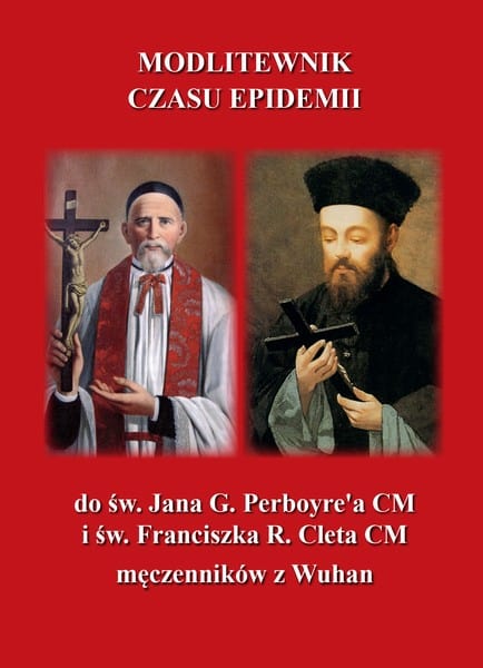 Modlitewnik czasu epidemii do św. Jana G. Perboyre'a CM i św. Franciszka R. Cleta CM, męczenników z Wuhan - obrazek 1