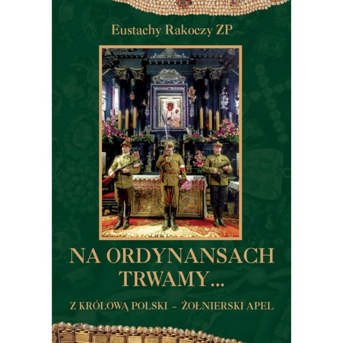 Na ordynansach trwamy... Z Królową Polski - żołnierski apel - obrazek 1