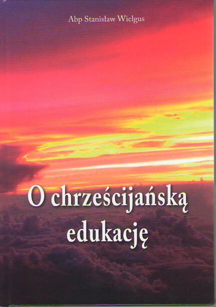 O chrześcijańską edukację