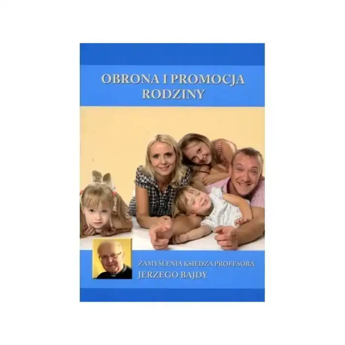 Obrona i promocja rodziny. Zamyślenia księdza profesora Jerzego Bajdy - obrazek 1