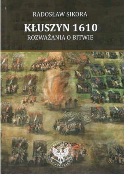 Kłuszyn 1610. Rozważania o bitwie