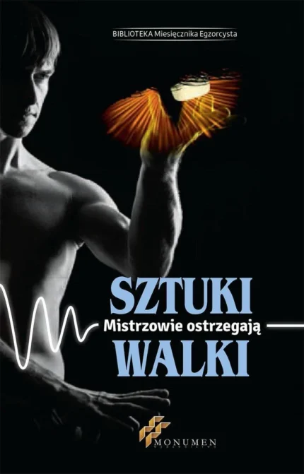Wschodnie sztuki walki. Mistrzowie ostrzegają