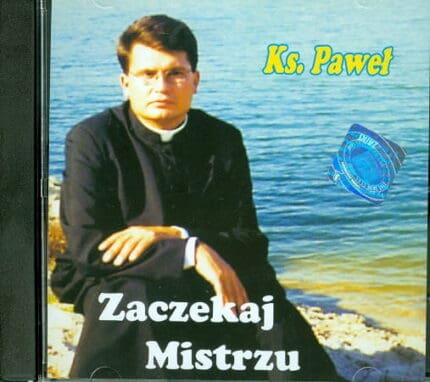 Zaczekaj Mistrzu - ks. Paweł Szerlowski - CD