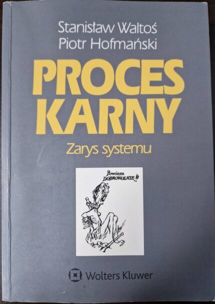 Proces karny. Zarys systemu