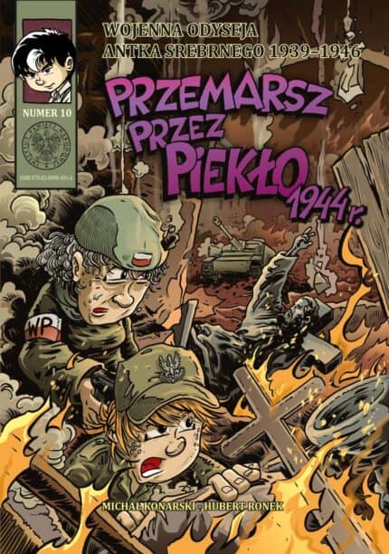 Wojenna odyseja Antka Srebrnego 1939–1946. Zeszyt 10. Przemarsz przez piekło 1944 r.