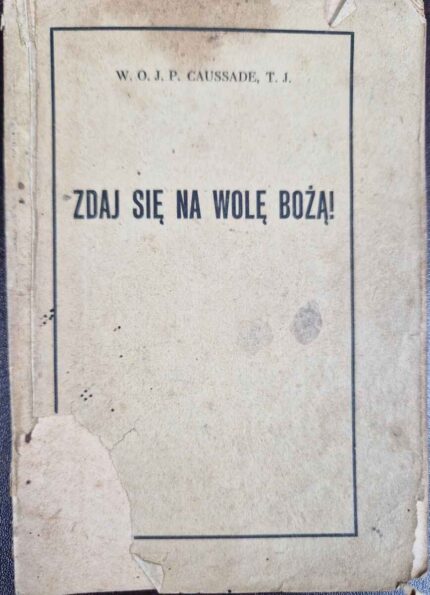 Zdaj się na wolę Bożą!