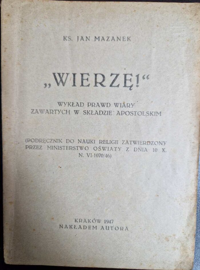 Wierzę! Wykład prawd wiary zawartych w Składzie Apostolskim (1947) - obrazek 1