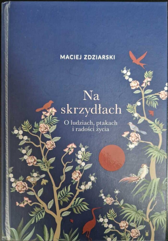 Na skrzydłach. O ludziach, ptakach i radości życia - obrazek 1