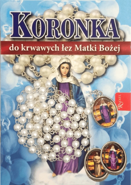 Koronka do krwawych łez Matki Bożej