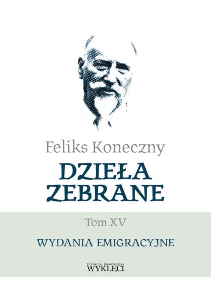 Feliks Koneczny – Dzieła zebrane, t. XV