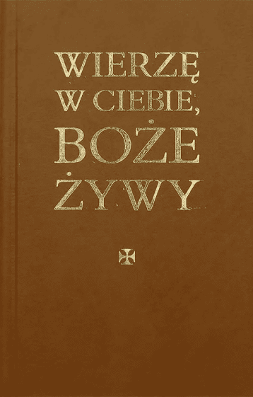 Wierzę w Ciebie, Boże żywy - modlitewnik