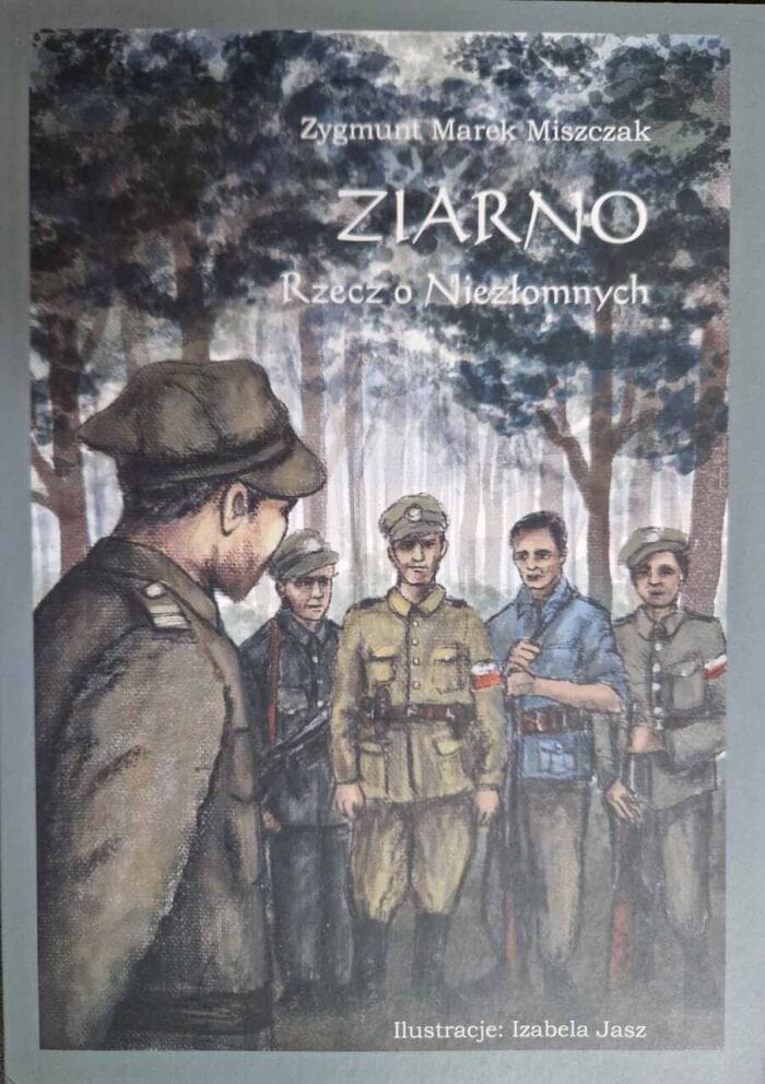 Ziarno. Rzecz o Niezłomnych - obrazek 1