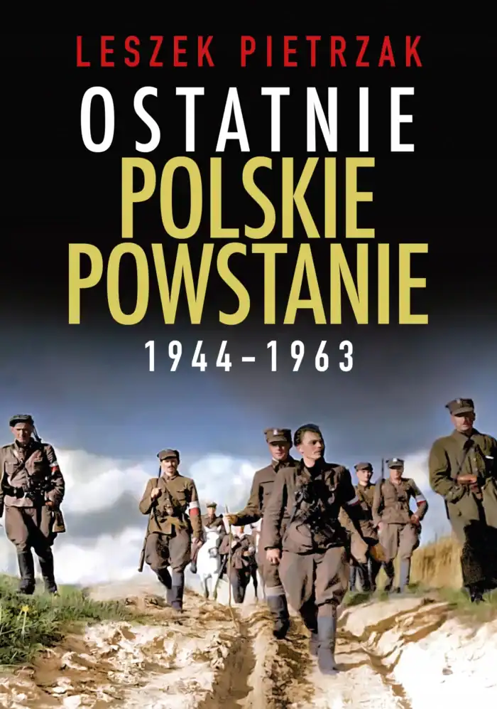 Ostatnie polskie powstanie 1944-1963 - obrazek 1