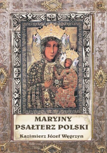 Maryjny Psałterz Polski - Kazimierz Józef Węgrzyn