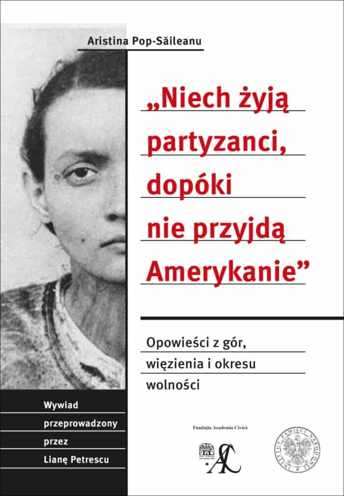 „Niech żyją partyzanci, dopóki nie przyjdą Amerykanie”. Opowieści z gór, więzienia i okresu wolności - obrazek 1