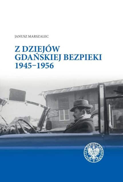 Z dziejów gdańskiej bezpieki 1944-1956