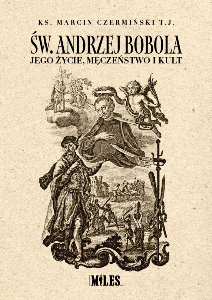 Św. Andrzej Bobola. Jego życie, męczeństwo i kult - obrazek 1