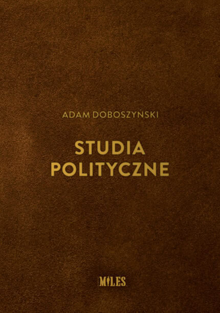 Studia polityczne - Adam Doboszyński
