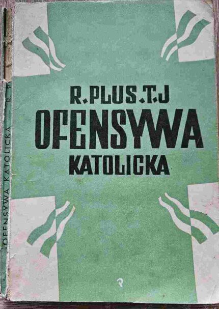 Ofensywa katolicka. Promieniujmy Chrystusem