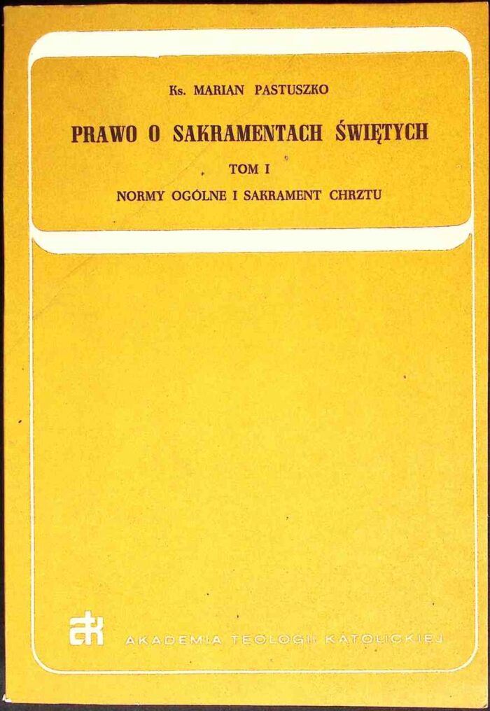 Prawo o sakramentach świętych, t. I - obrazek 1
