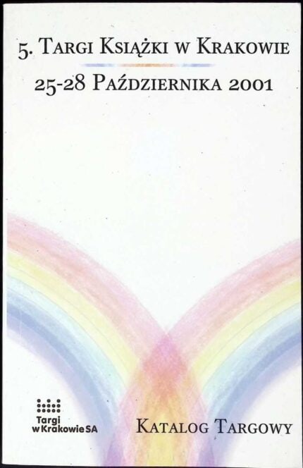 5. Targi Książki w Krakowie 25-28 października 2001. Katalog Targowy