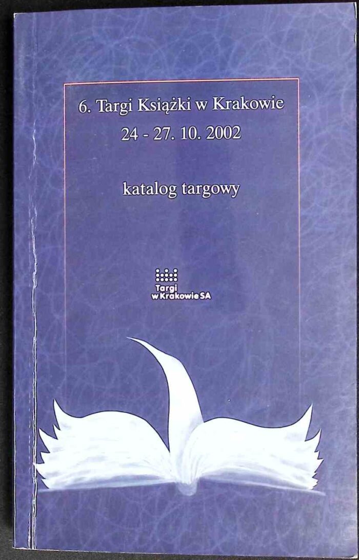 6. Targi Książki w Krakowie 24-27.10.2002. Katalog targowy - obrazek 1