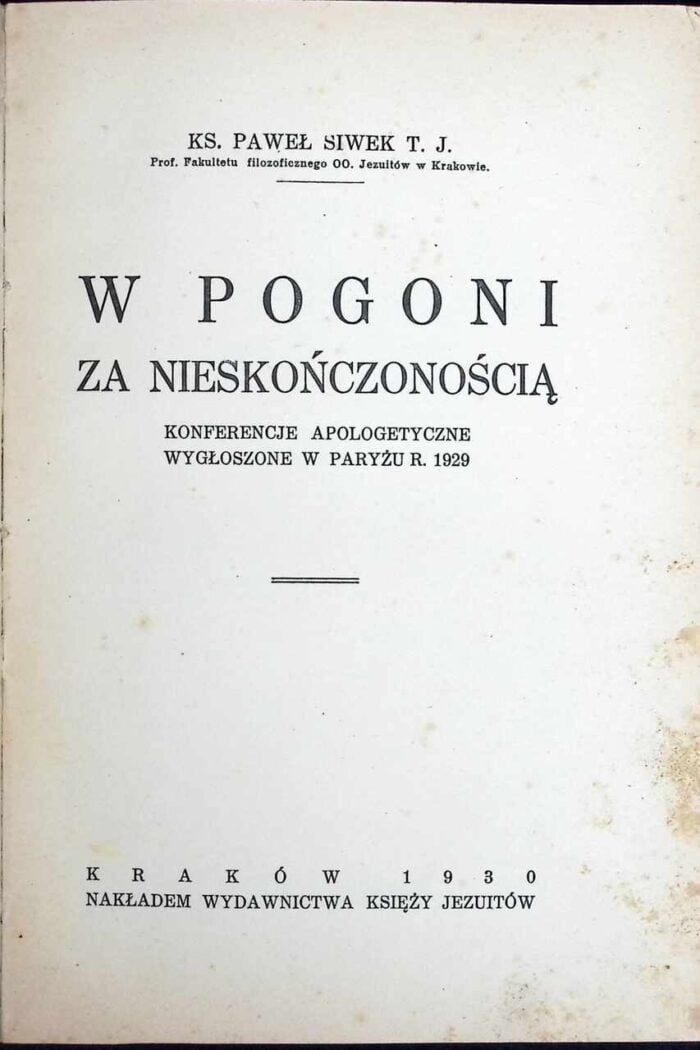 W pogoni za nieskończonością. Konferencje apologetyczne wygłoszone w Paryżu r. 1929 - obrazek 1