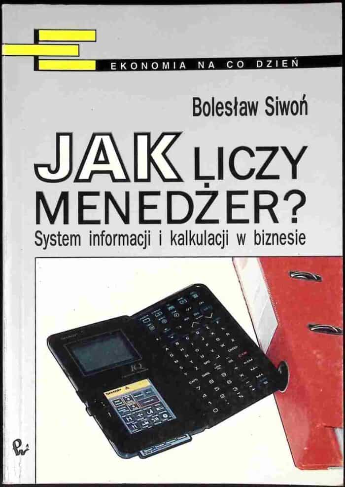Jak liczy menedżer? System informacji i kalkulacji w biznesie - obrazek 1