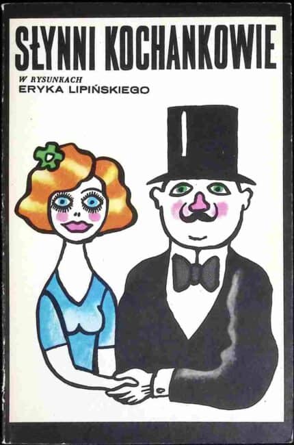 Słynni kochankowie w rysunkach Eryka Lipińskiego