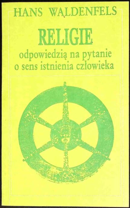 Religie odpowiedzią na pytanie o sens istnienia człowieka