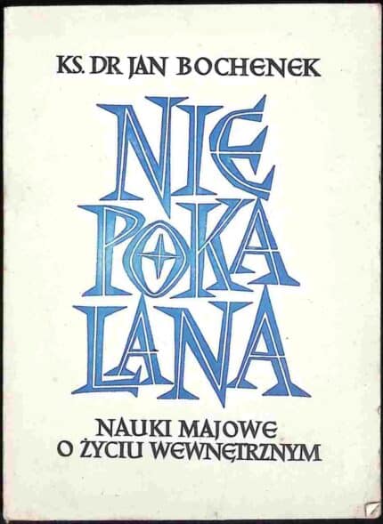 Niepokalana. Nauki majowe o życiu wewnętrznym