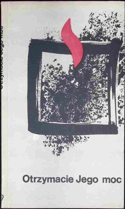 Otrzymacie Jego moc. O odnowie w Duchu Świętym