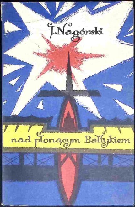 Nad płonącym Bałtykiem