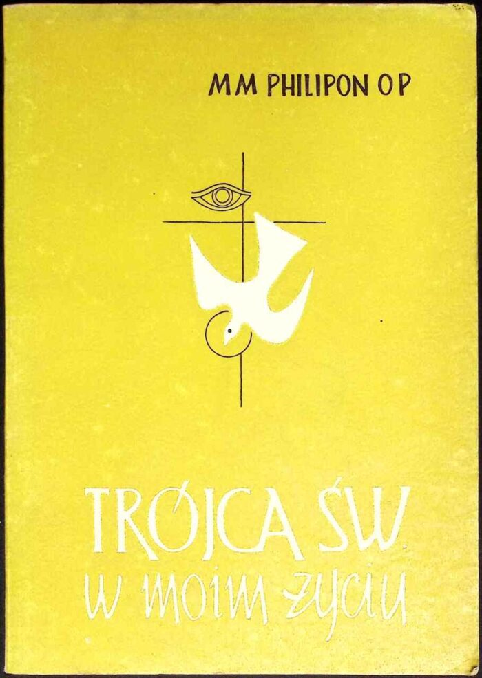 Trójca św. w moim życiu. Doktryna duchowa siostry Elżbiety od Trójcy Świętej - obrazek 1