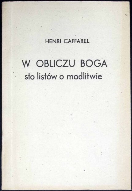 W obliczu Boga. Sto listów o modlitwie