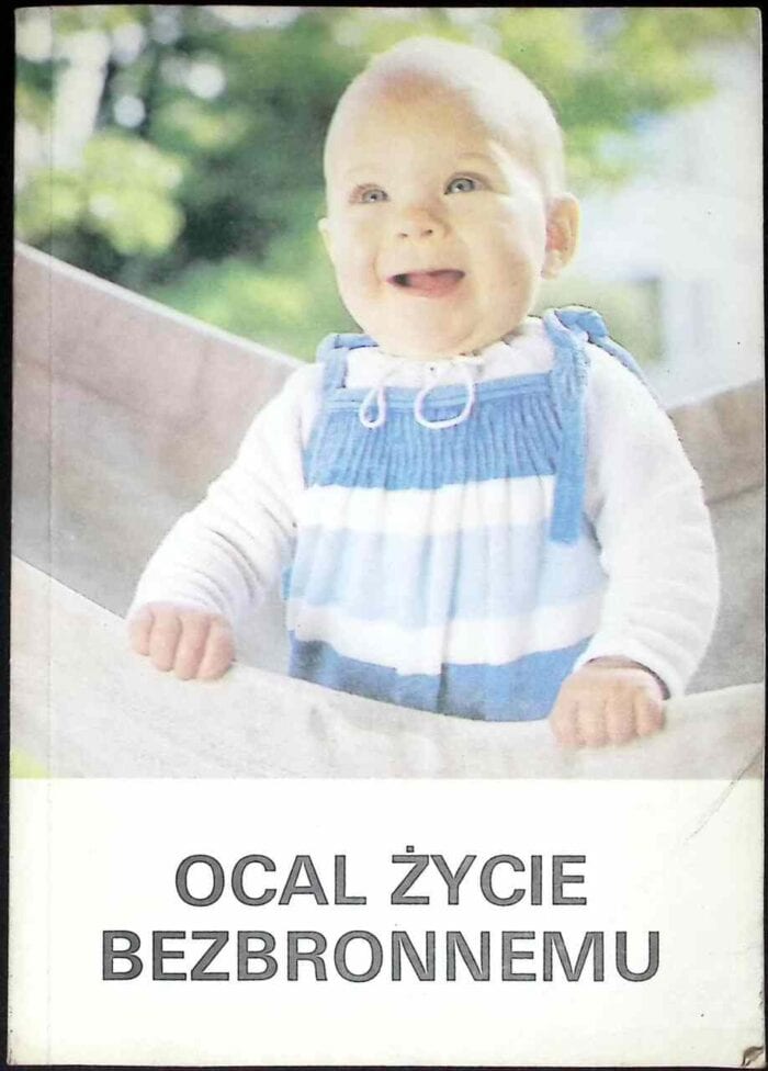 Ocal życie bezbronnemu - obrazek 1