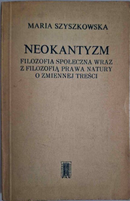 Neokantyzm. Filozofia społeczna wraz z filozofią prawa natury z zmiennej treści