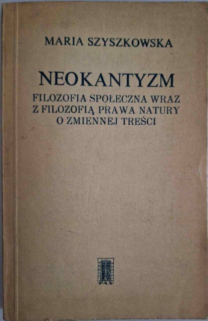 Neokantyzm. Filozofia społeczna wraz z filozofią prawa natury z zmiennej treści - obrazek 1