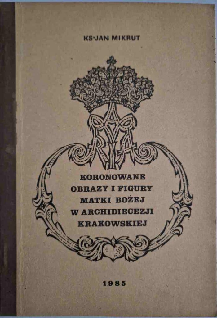 Koronowane obrazy i figury Matki Bożej w archidiecezji krakowskiej - obrazek 1