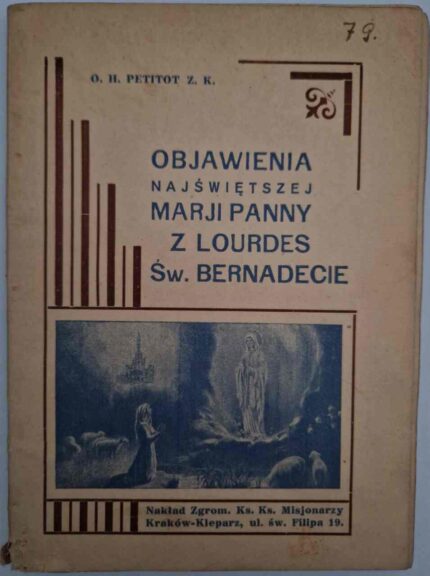 Objawienia Najświętszej Marji Panny z Lourdes Św. Bernadecie