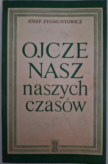Ojcze nasz naszych czasów