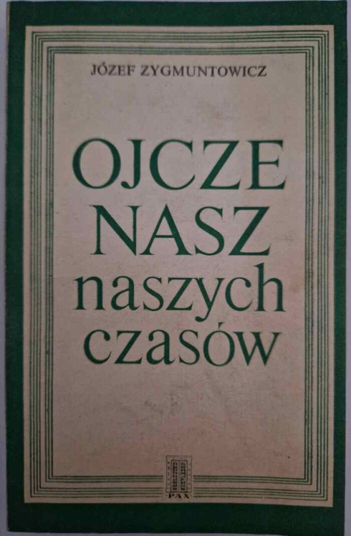 Ojcze nasz naszych czasów - obrazek 1