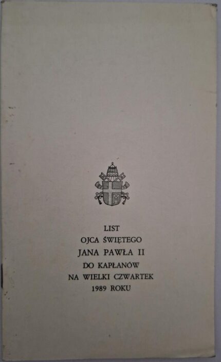 List Ojca Świętego Jana Pawła II do kapłanów na Wielki Czwartek 1989 roku