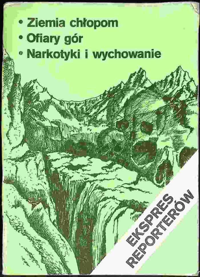 Ekspres Reporterów - Ziemia chłopom, Ofiary gór, Narkotyki i wychowanie - obrazek 1