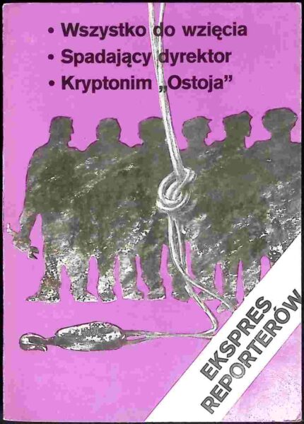 Ekspres Reporterów - Wszystko do wzięcia, Spadający dyrektor, Kryptonim "Ostoja"