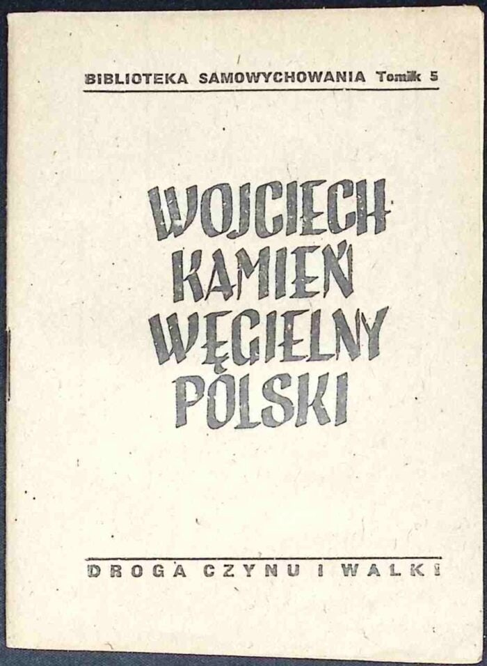 Wojciech. Kamień węgielny Polski - obrazek 1