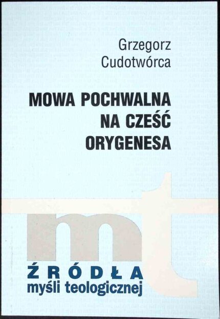 Mowa pochwalna na cześć Orygenesa - Grzegorz Cudotwórca
